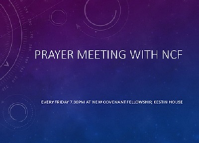 Friday Prayers with New Covenant Fellowship 7.30pm