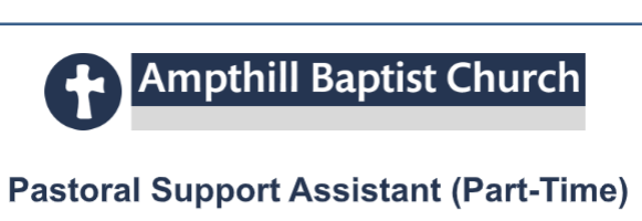 Pastoral Support Assistant (Part-Time) wanted by Ampthill Baptist Church Apply by 7th May