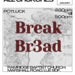 Breaking Br3ad 18th January - worship, prayer and Bible study 18th January