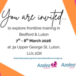 Azalea Bedford and Luton urgently requires more volunteers.  Training 7-8th March