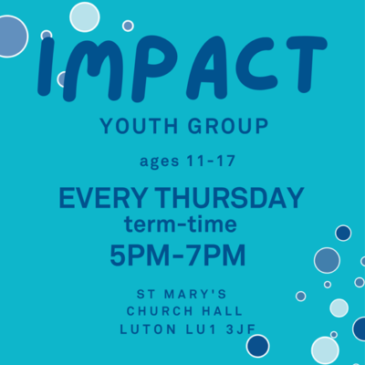 Impact Youth Group at St Mary’s each Thursday